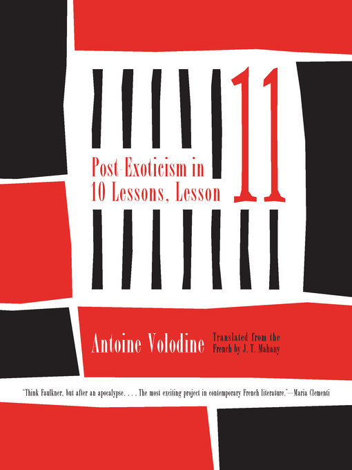 Title details for Post-Exoticism in Ten Lessons, Lesson Eleven by Antoine Volodine - Available